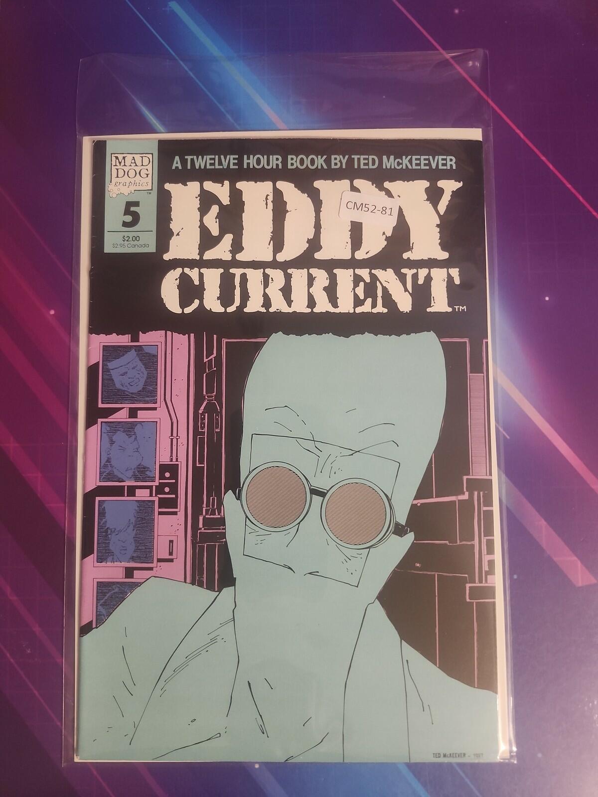 EDDY CURRENT #5 HIGH GRADE MAD DOG GRAPHICS COMIC BOOK CM52-81